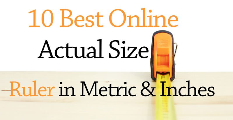 10 Best Online Actual Size Ruler in Metric & Inches