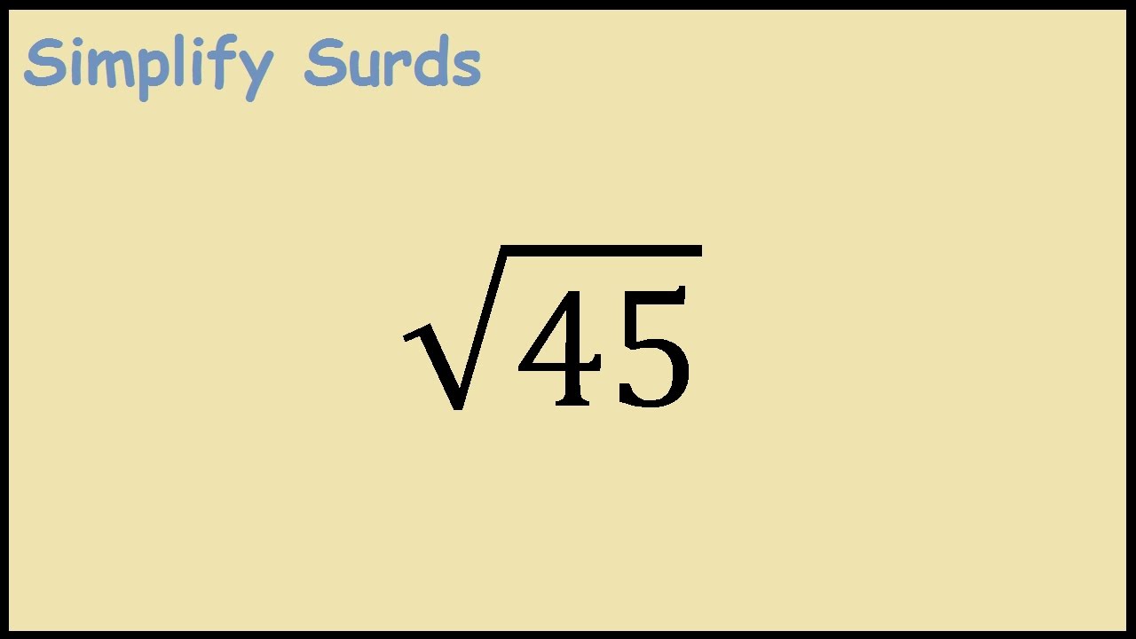 Sqrt(45) Simplifying Surds YouTube