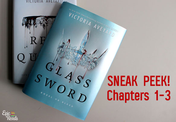 GLASS SWORD Sneak Peek: Chapters 1 3 Epic Reads Blog
