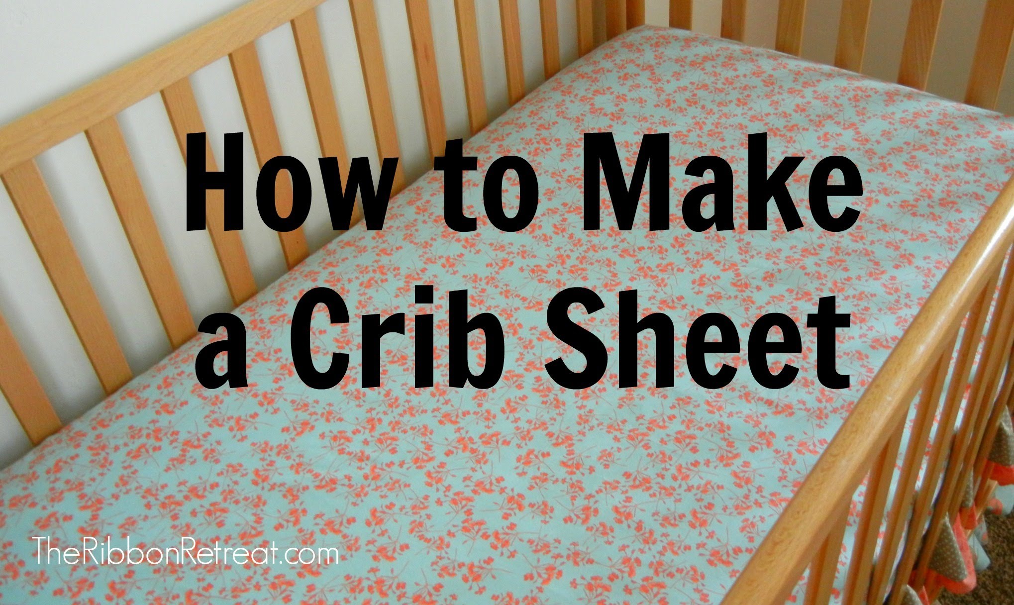 How to Make a Crib Sheet TheRibbonRetreat. YouTube