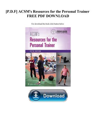 p d f] acsm's resources for the personal trainer free pdf download 