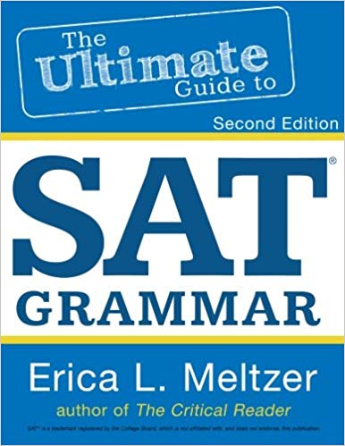 2nd Edition, The Ultimate Guide to SAT Grammar: Erica Meltzer 