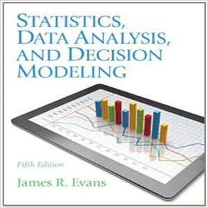 Test bank for Statistics Data Analysis and Decision Modeling 5th 