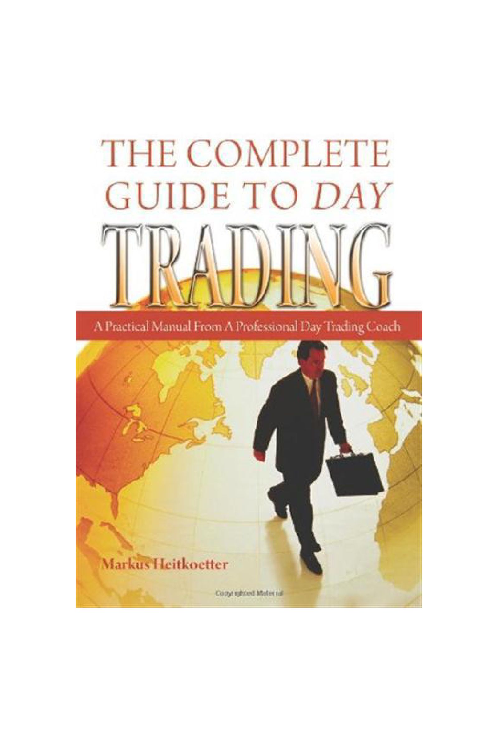 The Complete Guide To Day Trading PDF, eBook by Markus Heitkoetter 